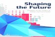 Shaping the Future - Europa · increasingly need open innovation, that is, involving more actors in the innovative process – scientists, entrepreneurs, users, governments and civil