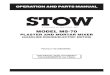 STOW MS-70 Rev2 - Toolpusherspecialtytools · 1.5 HP, 115/230, Single Phase Electric Motor Bore X Stroke 2.90 in. X 2.30 in. ... (6 Liters) N/A Feuel UAnleaded Gasolin N/ Lsube Oil