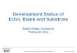 Development Status of EUVL Blank and Substrate6 2010 International Workshop on EUV Lithography Jun / 21-25 / 2010 Metrology tools Pilot line CTE measurement Dilatometer (ASET model)