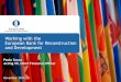 Working with the EBRD - AICEP Portugal Globalportugalglobal.pt/PT/Internacionalizar/Multilatera... · EBRD in Central Asia 9 56% 4% 9% 1% 11% 19% Kazakhstan 56% Kyrgyz Republic 4%