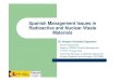 Spanish Management Issues in Radioactive and Nuclear Waste … · 2012. 10. 25. · Radioactive and Nuclear Waste Manageme nt in Spain. Workshop, 15-18 Lisbon Waste Management in