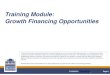 Training Module: Growth Financing Opportunities Deal... · sustain high growth with short-term, fully collateralized loans • Capital gains-driven venture capital is for extremely