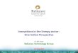 Innovations in the Energy sector : One Indian …gcep.stanford.edu/pdfs/AjitSapre_InnovationOpportunities...8 Indian Energy Demand & Supply Energy efficient clean coal conversion technologies