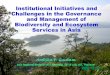 Institutional Initiatives and Challenges in the Governance and …ocean.ait.ac.th/wp-content/uploads/sites/10/2018/07/... · 2018. 7. 26. · Biodiversity, Ecosystem, and Ecosystem