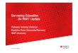 Surveying Education An RMIT Update · Pathways and Articulation to RMIT University Higher Education • The Certificate III part time gives some credit of the Diploma full time. •