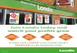 Join Londis today and watch your profits grow · 2018. 8. 30. · Improve your Sales Mix and Cash profits with our great new Farm Fresh & Own Brand ranges We have a market leading