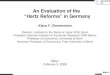 An Evaluation of the “Hartz Reforms” in Germanyhussonet.free.fr/zimmerh.pdf · • corporate tax reform in 2007 • debate on “combination wage” rehashed (useless) • layoff