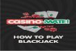 HOW TO PLAY BLACKJACK · Choose a Table Consider Insurance Purchase Chips. On arrival at your table, one of the first things the dealer will say is: insurance open. The dealer is