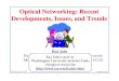 Optical Networking: Recent Developments, Issues, and Trendsjain/tutorials/ftp/hoti02.pdf · 15 Hot Interconnect 2002 ©2002 Raj Jain Trend: LAN - WAN Convergence TPast: Shared media