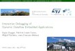 Interactive Debugging of Dynamic Dataflow Embedded ... · stmicroelectronics, university of grenoble/lig laboratory TechnologicalContext EmbeddedSystemDevelopment High-resolutionmultimediaapp
