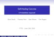 Self-Healing Concrete - A Probabilistic Approach · Self-Healing Concrete AProbabilisticApproach EliasDrach ThomasFinn SamMoore TimRogers ITT8-June15th2018 Elias Drach Thomas Finn