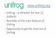 Unifrog – a refresher for Year 12 students Reminder of the ... · •Unifrog – a refresher for Year 12 students • Reminder of the main features of Unifrog • Opportunity to