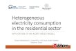 Heterogeneous electricity consumption in the …...Variable cat 1cat 2cat 3cat 4cat 5cat 6cat 7 Income class 0‐1000 1000‐2500 2500‐3500 3500‐5000 5000‐7000 >7000 Age range