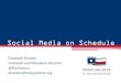 Social Media on Schedule - UNT Digital Library/67531/metadc228308/m2/1/high_re… · Social Media on Schedule Elizabeth Hansen Outreach and Education Director @ElizHansen ehansen@texasarchive.org