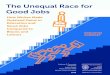 The Unequal Race for Good Jobs - ERIClending practices, racist federal policies that denied mortgage insurance to buyers in primarily Black neighborhoods, and racial restrictions on