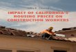 IMPACT OF CALIFORNIA’S HOUSING PRICES ON … (1).pdfmedian pay was $65,448 for all 164,210 SF Bay Area construction workers. Using the 75th percentile annual pay, the weighted union