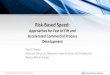 Risk-Based Speed · 2018. 4. 2. · Risk-Based Speed: Approaches for Fast to FIH and Accelerated Commercial Process Development R ACHEL D INGES A SSOCIATE D IRECTOR, M ANUFACTURING