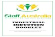 INDUSTRIAL INDUCTION BOOKLET - Staff Australia · D205 V13 Industrial Induction Booklet PE Trial 11/09/2018 Our Occupational Health & Safety policy is located in the induction room