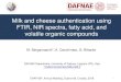 Milk and cheese authentication using FTIR, NIR spectra, fatty acid, … · 2018. 9. 30. · NIR+VOC. Cheese. 767 94 72. 5 dairy systems: FTIR. Milk. 1,222 99 65 FA. Milk. 1,175 70