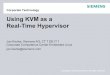 Using KVM as a Real-Time Hypervisor · 2016. 2. 7. · Note: Test length too short for reliable maxima. Slide 14 2010-08-15 Jan Kiszka, ... Coalesced MMIO flushing Back-end access