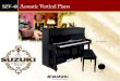SZV-48 Acoustic Vertical Piano - Musician's Friend · uzuki Musical Instruments is the World’s largest producer of musical instruments for education and the most recognized symbol