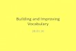 Building and Improving Vocabulary - Holmer Green 2016. 8. 3.آ  vocabulary [Why is building our vocabulary