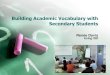 Building Academic Vocabulary with Secondary Studentslvhs.lavegaisd.org/ourpages/auto/2011/5/27/50237432... · 5/27/2011  · vocabulary in 1-2 years but it takes 5-7 years for academic