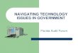 NAVIGATING TECHNOLOGY ISSUES IN GOVERNMENT€¦ · printers, copiers, scanners, ... Florida Administrative Code “Each agency which maintains public records in an electronic recordkeeping