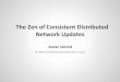 The Zen of Consistent Distributed Network Updates · The Zen of Consistent Distributed Network Updates Stefan Schmid TU Berlin & Telekom Innovation Labs (T-Labs)