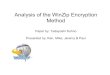 Analysis of the WinZip Encryption Method Tadayoshi Kohno · – Engineering or Design Complexities – Functionality • The ability to view archive contents without entering the