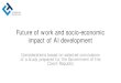 Future of work and socio-economic impact of AI development€¦ · • Watch Repairers • Cargo and Freight Agents • Tax Preparers •Photographic Process Workers and Processing