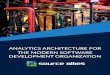 ANALYTICS ARCHITECTURE FOR THE MODERN ......Analytics Architecture for the Modern Software Development Organization EXECUTIVE SUMMARY In many of today’s organizations, a disconnect