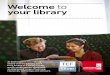 Welcome to your library - Staffordshire University · 2020. 3. 19. · Welcome to your library have access to a variety of high Ill · quality study spaces, along with . STAFFORDSHIRE