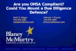 Are you OHSA Compliant? Could You Mount a Due Diligence ... You OHSA Compliant...pdf · Part IV OHSA and Regulation 860 ... Parts 1 and 2 of mandatory training: Basic Certification