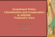 Investment Policy Liberalization and Cooperation in ASEAN ... · Agreement on Trade-Related Investment Measures (TRIMs) prohibiting trade-related investment measures which is inconsistent