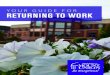 YOUR GUIDE FOR RETURNING TO WORK to Returning to Work.pdfdaily work. We expect all employees to report to work on site unless there is a legitimate reason for continued tele-work,