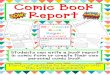 Comic Book Report...Comic Book Report Plenty of options to be creative with this writing assignment! Students can write a book report in comic form or create their ownStudent Friendly