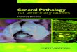 General Pathology - download.e-bookshelf.de€¦ · Cell death – necrosis 30 Extracellular changes 35 4 Inﬂammation 41 What is inﬂammation? 42 Acute inﬂammation 43 Chronic