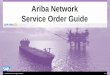 Ariba network service order guide...A Service Order can only be identified after opening a purchase order and the Create Service Sheet button. An Order Confirmation is mandatory for