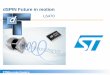 dSPIN Future in motion d L6470 - STMicroelectronics · L6470 - Benefits summary 128 µsteps/ step is the best motion resolution ever reached in monolithic stepper motor drivers Smoothness