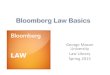 George Mason University Law Library Spring 2015€¦ · Extensive Transactional Law Resources ... The Bloomberg Law Citator, BCite, is a tool that can be used to validate whether