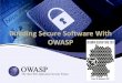 Building Secure Software With OWASP · About Me Martin Knobloch +10 years developer experience +10 years information security experience Dutch OWASP Chapter Leader since 2007 OWASP