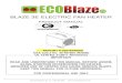 BLAZE 3E ELECTRIC FAN HEATER€¦ · Ecoblaze electric heaters are designed for professional use. The heat is generated in sealed heating elements inside the inner mantle of the heater