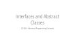 Interfaces and Abstract Classes - Brigham Young University · Interfaces and Abstract Classes CS 240 –Advanced Programming Concepts. ... •Provide same guarantee as abstract classes: