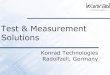 Test & Measurement Solutions - SCHIDL CONSULT · SCHIDL CONSULT KG Kundratstraße 6 / 2.13 1100 Wien •Tel: +43 1 231 4996 • • konrad.technologies@schidl-consult.com . Title: