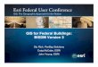 GIS for Federal Buildings: BISDM Version 3 · 2011. 3. 25. · GIS for FM—Integrating and Managing FM Data, 4:45-6pm. Topics • ... ETL • IFC GIS Server. CAD. BIM. 3-D Tools