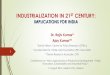 INDUSTRIALIZATION IN 21ST CENTURY · Manufacturing in India (2) : CHALLENGES 10 *Source: Indian National database , CSO & DGCI&S for India & world bank data base for world and China