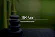 HEC Asia Company presentation · 2016. 4. 16. · Our school Ranking #1 French Business Schools Ranking (Le Point - 2014) #1 Executive MBA Ranking (Financial Times – 2014) #2 European