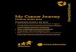 My Cancer Journey - University Health Network€¦ · My Cancer Journey walking together with, through, and beyond. My Cancer Journey Personal Guide Book Everyone knows that if you