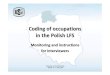 Coding of occupations in the Polish LFS · Workshop on LFS Methodology Madrid, 10 ‐11 May 2012. Contents 9Information about the Classification of occupations used in Poland (KZiS)